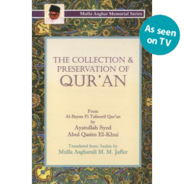 The Collection and Preservation of Quran